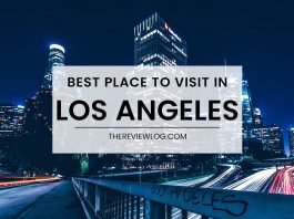 Best Places to Visit in Los Angeles in 2021
