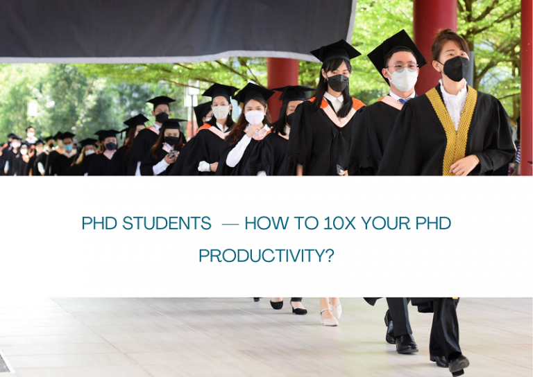 PhD students  — How to 10x your PhD productivity?